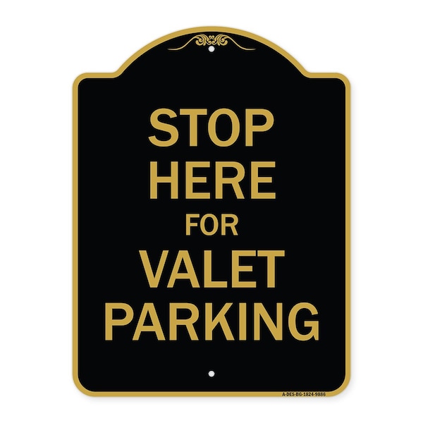 Signmission Designer Series-Stop Here For Valet Parking Black & Gold Heavy-Gauge Alum, 24" x 18", BG-1824-9886 A-DES-BG-1824-9886 - main